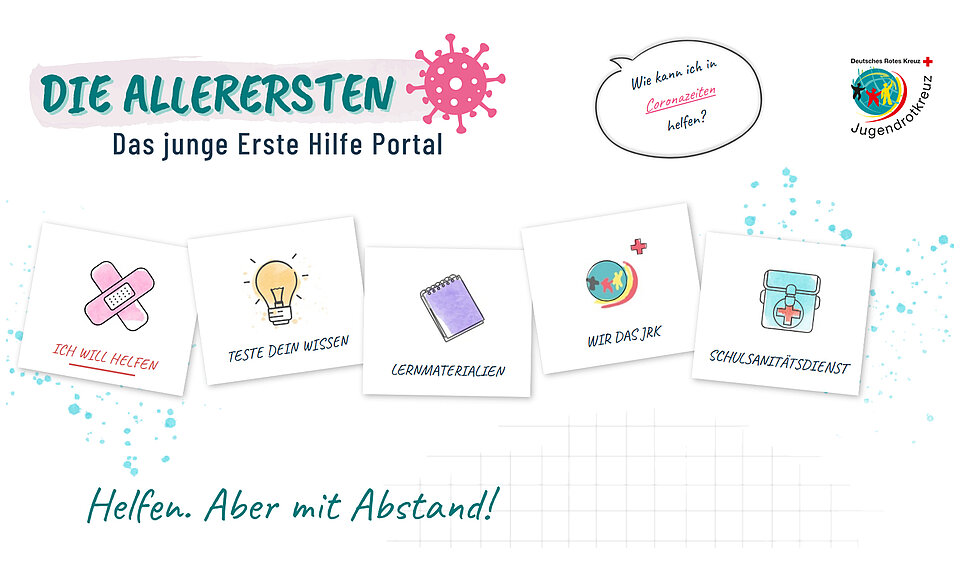 Erste-Hilfe-Portal "Die Allerersten" des JRK zum Umgang mit Corona Erste-Hilfe-Portal "Die Allerersten" des JRK zum Umgang mit Corona